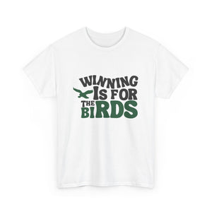 Eclectic Unisex Heavy Cotton Tee - 'Winning is for the Birds' Statement Shirt